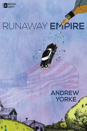 Runaway Empire de Andrew Yorke