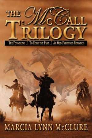 The McCall Trilogy de Marcia Lynn McClure