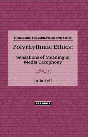 Polyrhythmic Ethics de Julia Tell