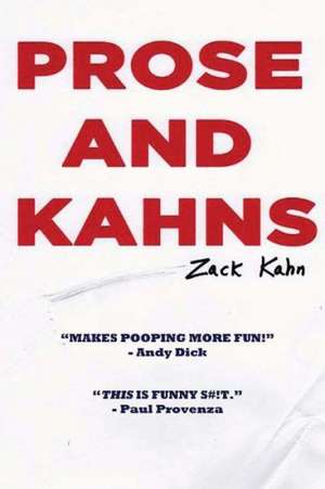 Prose and Kahns: A Compilation of Professional Comedy Criticism de Zack Kahn