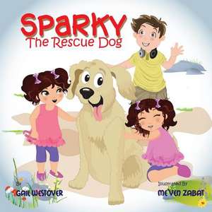 Sparky the Rescue Dog de Gail Westover