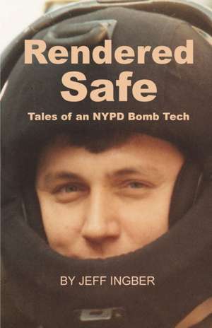 Rendered Safe de Jeff Ingber