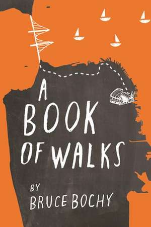 A Book of Walks de Bruce Bochy