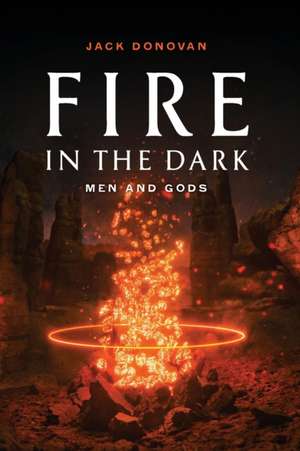 Fire in the Dark de Jack Donovan