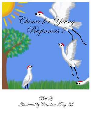 Chinese for Young Beginners 2 de Bill Li