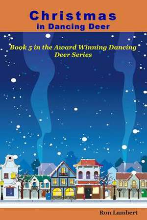 Christmas in Dancing Deer de Ron Lambert