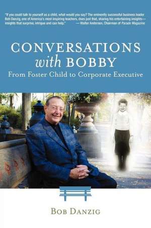 Conversations with Bobby de Bob Danzig