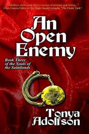 An Open Enemy: Give and Receive Unconditional Love and Make Your Marriage Last Forever de Tonya Adolfson