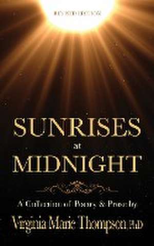 Sunrises at Midnight de Virginia Marie Thompson