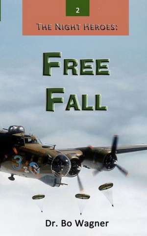 Free Fall: A Labor of Love de Bo Wagner