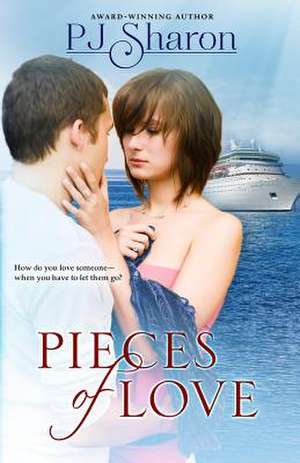 Pieces of Love de Pj Sharon