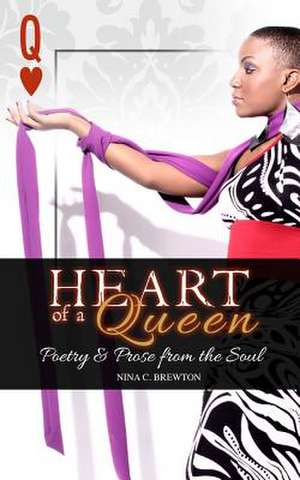 Heart of a Queen de Nina C. Brewton