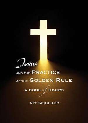 Jesus and the Practice of the Golden Rule