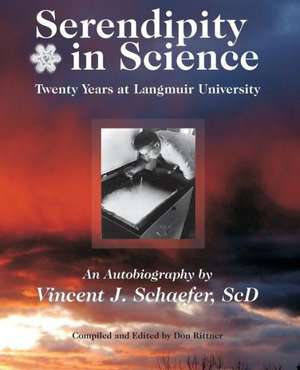 Serendipity in Science: Twenty Years at Langmuir University de Vincent J. Schaefer