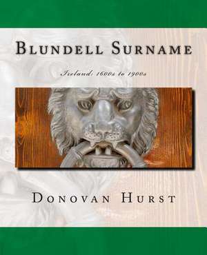 Blundell Surname de Donovan Hurst