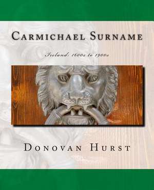 Carmichael Surname de Donovan Hurst