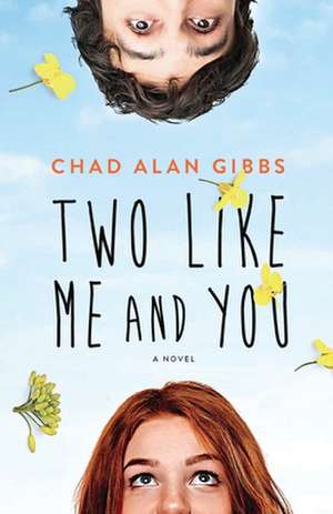 Two Like Me and You de Chad Alan Gibbs