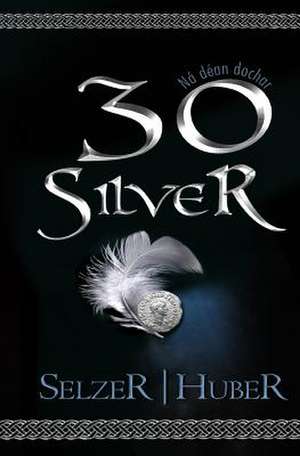 30 Silver de Jennifer Selzer