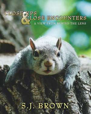 Close Ups and Close Encounters de S. J. Brown