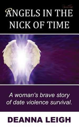 Angels In The Nick Of Time de Deanna Leigh