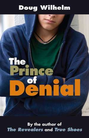 The Prince of Denial de Doug Wilhelm