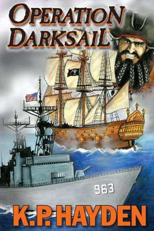 Operation Darksail de K. P. Hayden