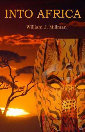 Into Africa de Millman, William J.