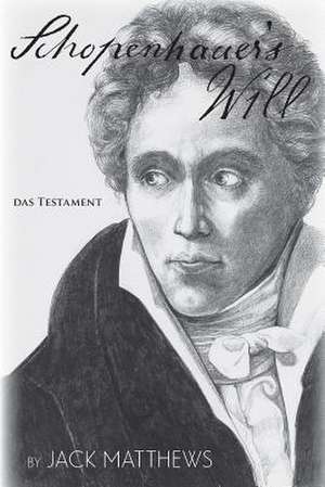 Schopenhauer S Will: Das Testament de Jack Matthews