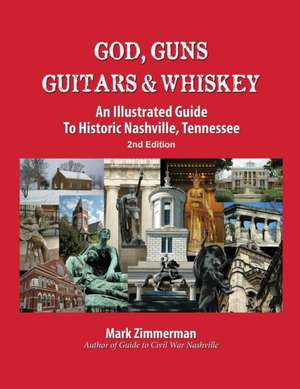 God, Guns, Guitars and Whiskey de Mark Zimmerman