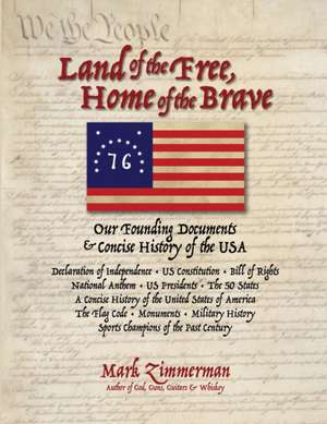 Land of the Free, Home of the Brave de Mark E Zimmerman