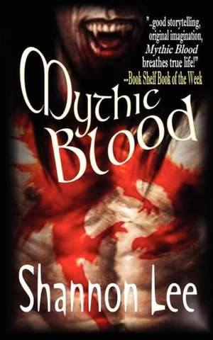 Mythic Blood: Vampire Punk de Shannon Lee