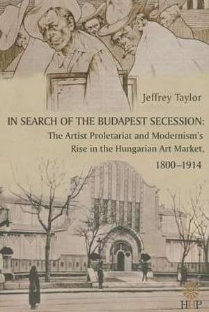 In Search of the Budapest Secession de Jeff Taylor