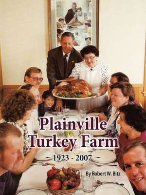 Plainville Turkey Farm de Robert W. Bitz