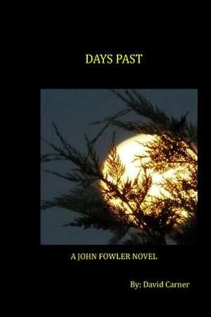 Days Past de David Carner