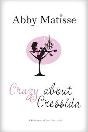 Crazy about Cressida de Abby Matisse