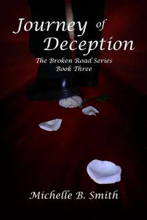 Journey of Deception de Michelle B. Smith