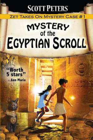 Mystery of the Egyptian Scroll de Scott Peters