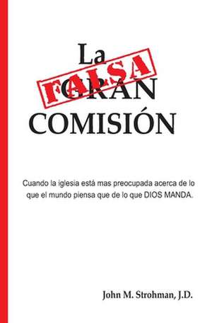 La Falsa Comisión de John M. Strohman