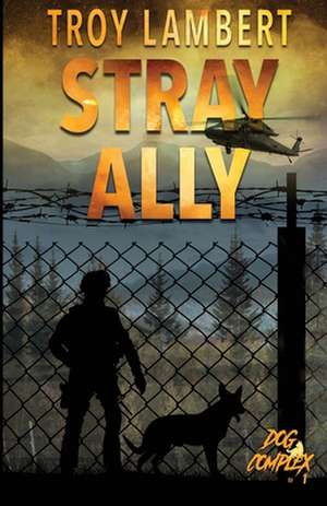 Stray Ally de Troy Lambert