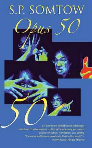 Opus 50: A Literary Retrospective de S. P. Somtow