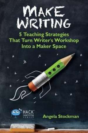 Make Writing de Angela Stockman