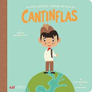 Around the World with / Alrededor del Mundo Con Cantinflas de Patty Rodriguez