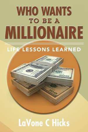 Who Wants to Be a Millionaire de Lavone C. Hicks