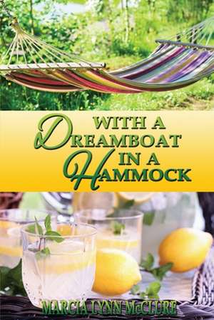 With a Dreamboat in a Hammock de Marcia Lynn McClure