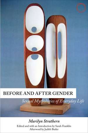 Before and After Gender: Sexual Mythologies of Everyday Life de Marilyn Strathern