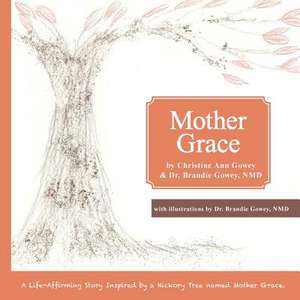 Mother Grace de Christine Ann Gowey