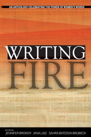 Writing Fire de Jennifer Browdy