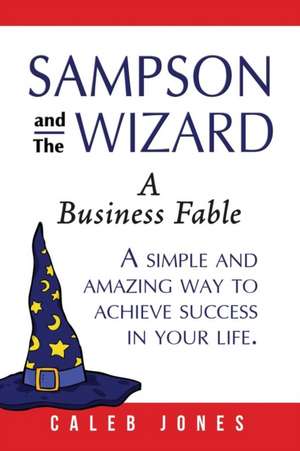 Sampson and the Wizard de Caleb Jones