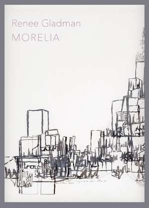 Morelia de Renee Gladman