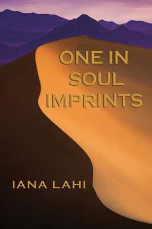 One In Soul Imprints de Iana Lahi